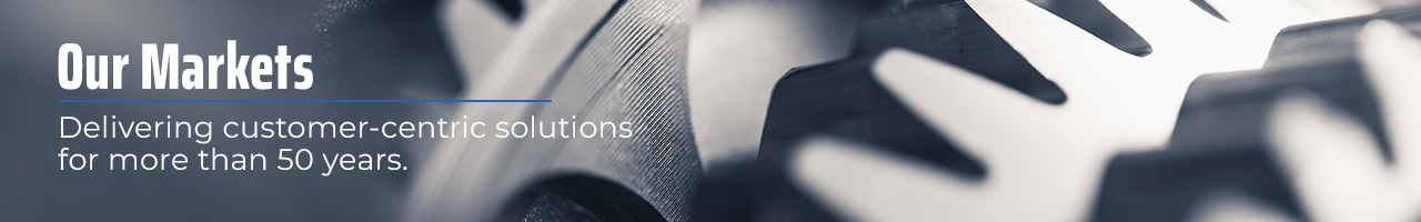 Our markets - Delivering customer-centric solutions for more then 50 years